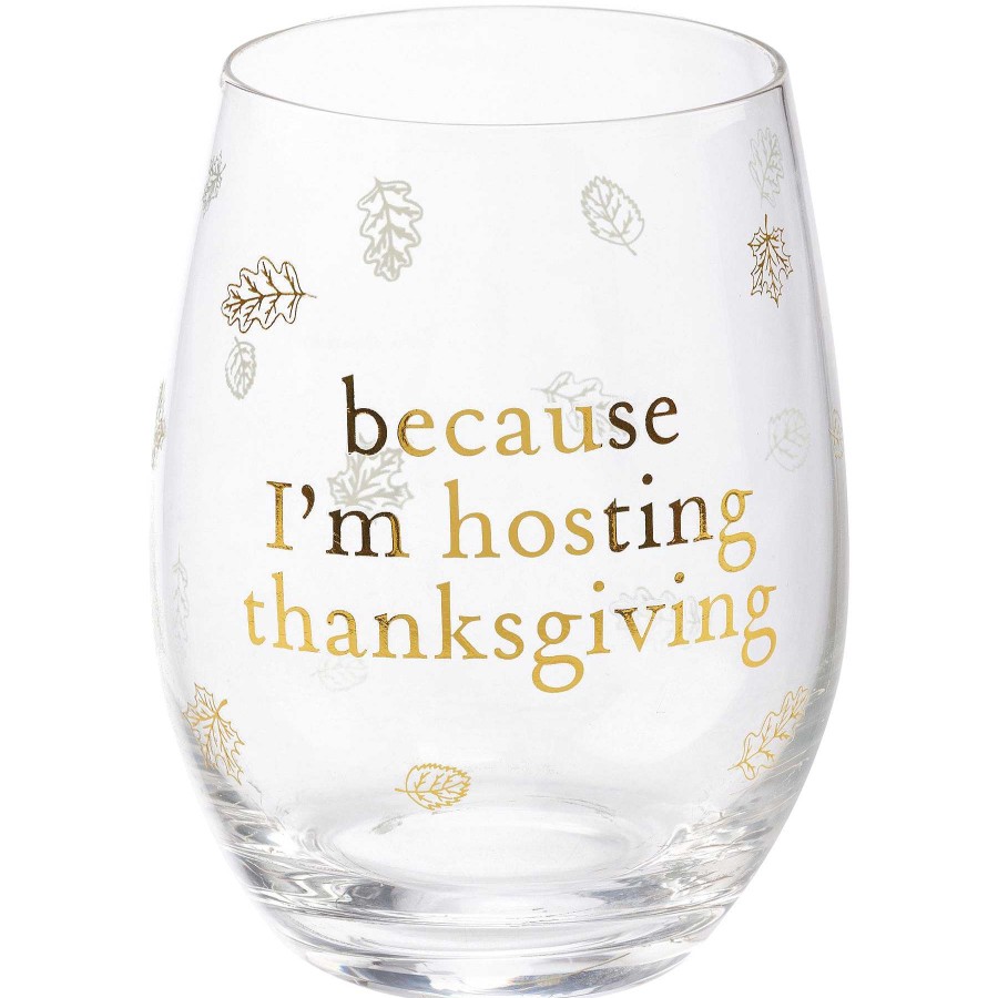 Home Decor Primitives By Kathy | Because I'M Hosting Thanksgiving' Wine Glass