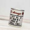 Home Decor El Arroyo | I Lost All My Weed In A Series Of Small Fires' Marquee Paint Can Candle