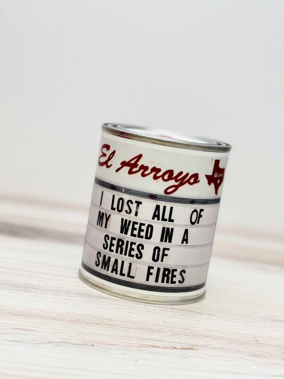 Home Decor El Arroyo | I Lost All My Weed In A Series Of Small Fires' Marquee Paint Can Candle