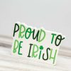 Home Decor Collins | Proud To Be Irish' Cutout