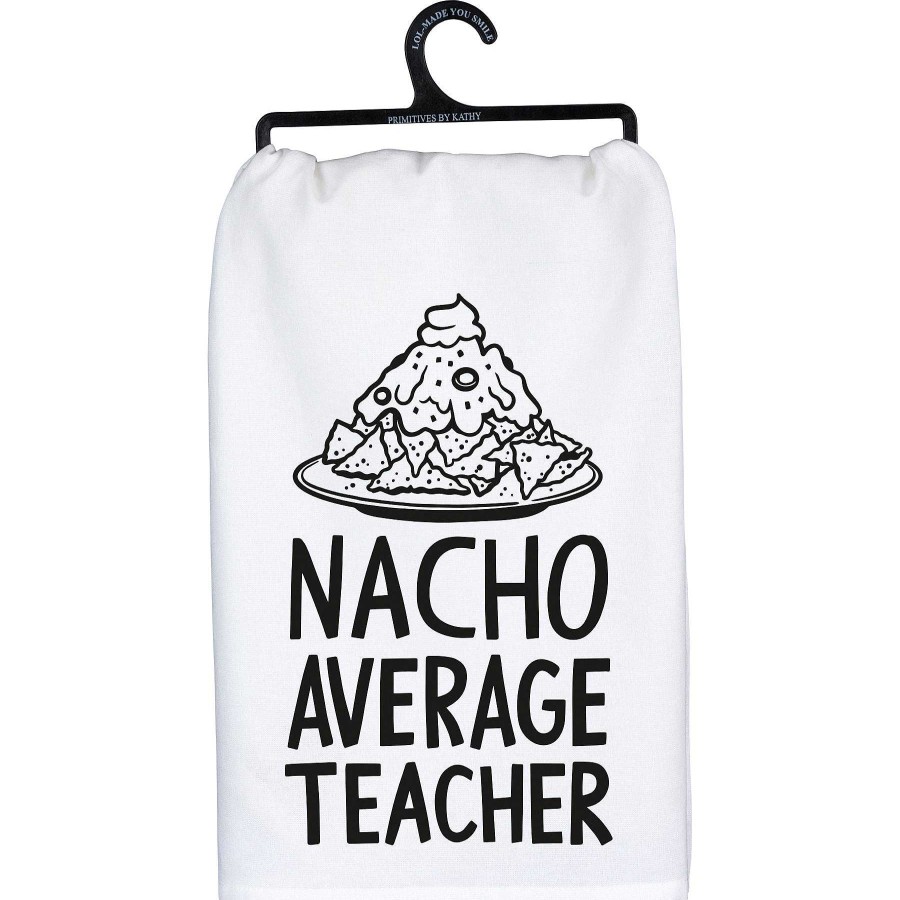 Home Decor Primitives By Kathy | Nacho Average Teacher' Kitchen Towel